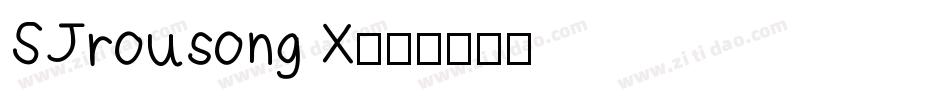 SJrousong X字体转换